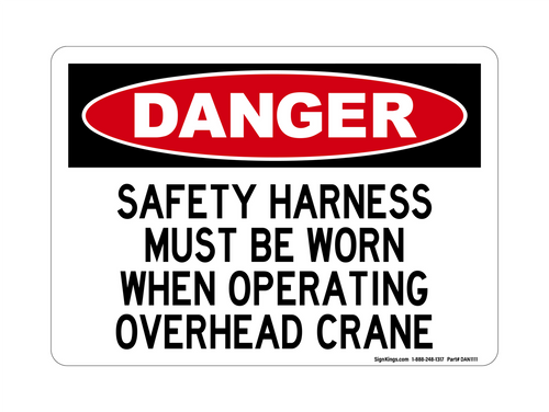 Safety Harness Must Be Worn When Operating Overhead Crane, Danger Sign