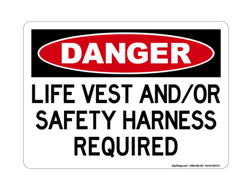 Life Vest And/Or Safety Harness Required, Danger Sign