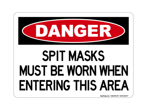 Spit Masks Must Be Worn When Entering This Area, Danger Sign