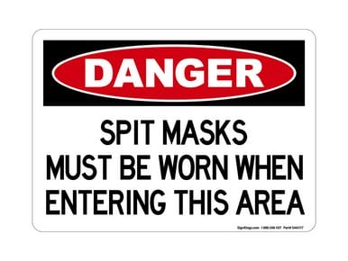 Spit Masks Must Be Worn When Entering This Area, OSHA Danger Sign (Part#: DAN1117)