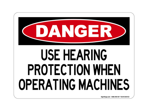 Use Hearing Protection When Operating Machines, Danger Sign