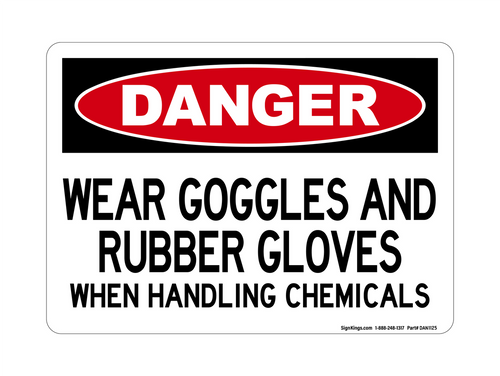 Wear Goggles And Rubber Gloves When Handling Chemicals, Danger Sign