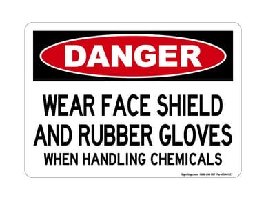 Wear Face Shield And Rubber Gloves When Handling Chemicals, OSHA Danger Sign (Part#: DAN1127)
