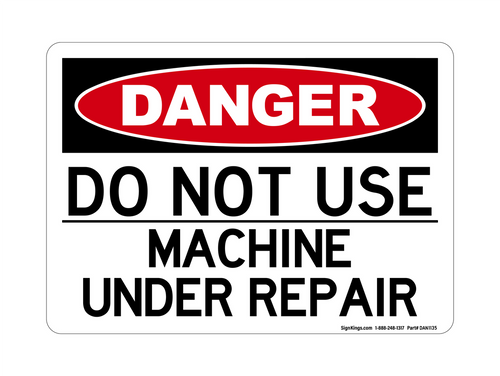 DO NOT USE Machine Under Repair, Danger Sign