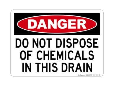 Do Not Dispose Of Chemicals In This Drain, OSHA Danger Sign (Part#: DAN1143)