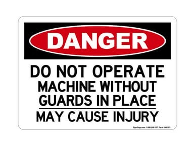 Do Not Operate This Machine Without Guards In Place May Cause Injury, OSHA Danger Sign (Part#: DAN1185)