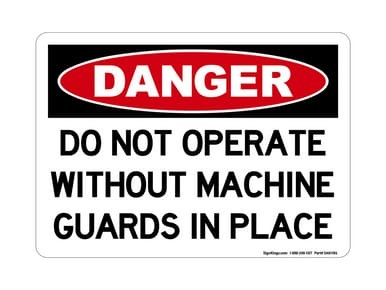 Do Not Operate Without Machine Guards In Place, OSHA Danger Sign (Part#: DAN1186)