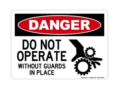 Do Not Operate Without Guards In Place (Crush Hand Symbol),OSHA Danger Sign (Part#: DAN1188)