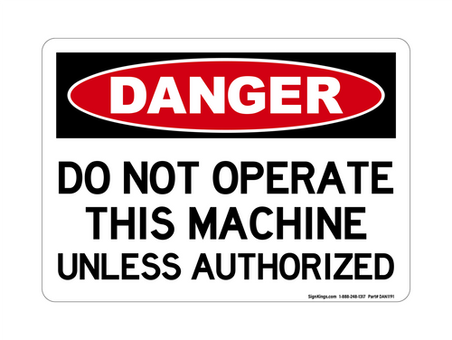 Do Not Operate This Machine Unless Authorized, Danger Sign