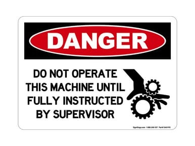Do Not Operate This Machine Until Fully Instructed By Supervisor (Crush Hand Symbol), OSHA Danger Sign (Part#: DAN1190)