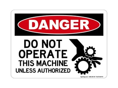 Do Not Operate This Machine Unless Authorized (Crush Hand Symbol), OSHA Danger Sign (Part#: DAN1192)