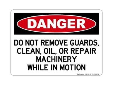 Do Not Remove Guards, Clean, Oil, Or Repair Machinery While In Motion, OSHA Danger Sign (Part#: DAN1196)