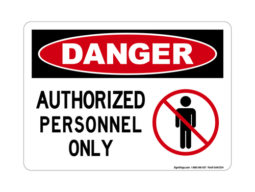 Authorized Personnel Only (No Entry Symbol), Danger Sign