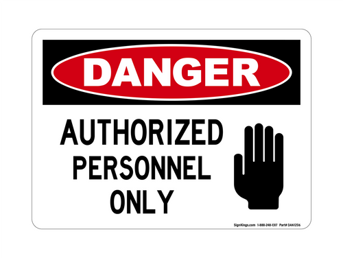 Authorized Personnel Only (Stop Hand Symbol), Danger Sign