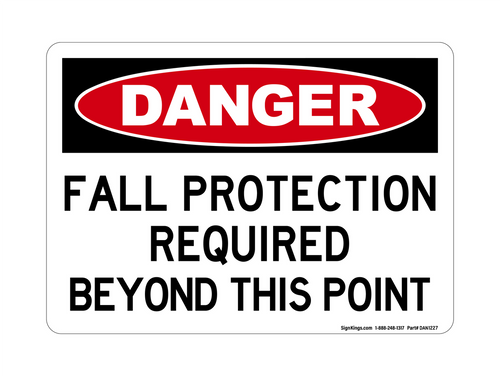 Fall Protection Required Beyond This Point, Danger Sign