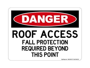 Roof Access Fall Protection Required Beyond This Point, OSHA Danger Sign (Part#: DAN1234)