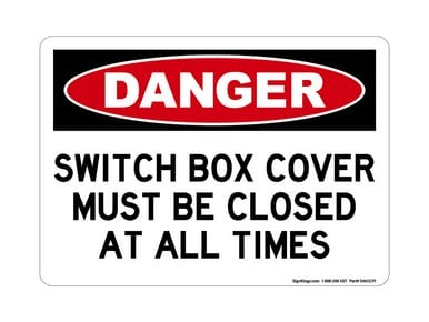 Switch Box Cover Must Be Closed At All Times, OSHA Danger Sign (Part#: DAN1239)