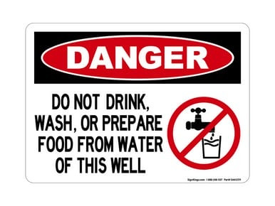 Do Not Drink, Wash, Or Prepare Food From Water Of This Well (No Water Symbol), OSHA Danger Sign (Part#: DAN1259)