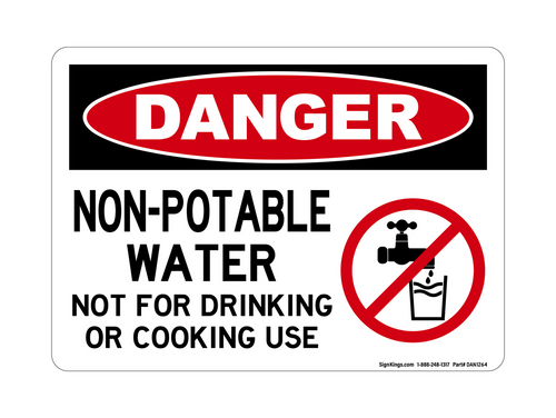 Non-Potable Water Not For Drinking Or Cooking Use (No Water Symbol), Danger Sign