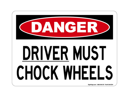 Driver Must Chock Wheels, Danger Sign