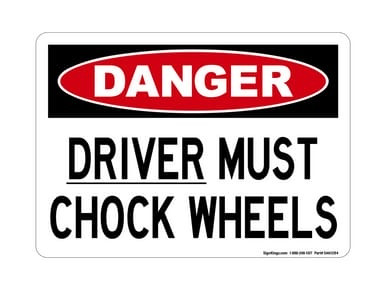 Driver Must Chock Wheels, OSHA Danger Sign (Part#: DAN1284)