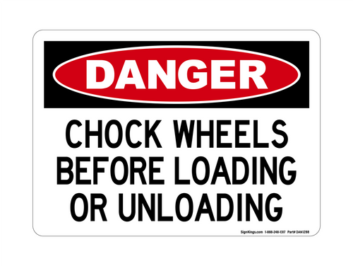 Chock Wheels Before Loading Or Unloading, Danger Sign