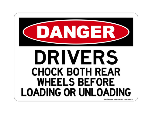 Drivers Chock Both Rear Wheels Before Loading Or Unloading, Danger Sign