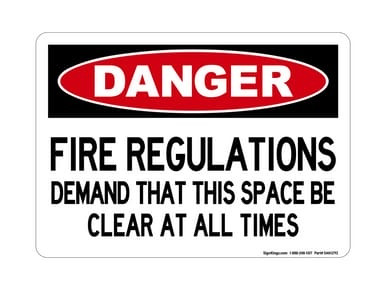 Fire Regulations Demand That This Space Be Clear At All Times, OSHA Danger Sign (Part#: DAN1292)