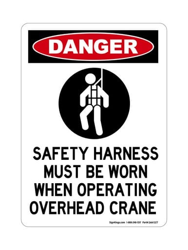Safety Harness Must Be Worn When Operating Overhead Crane (PPE Symbol), OSHA Danger Sign (Part#: DAN1327)