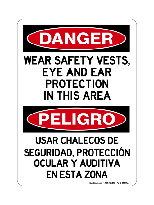 Wear Safety Vests, Eye And Ear Protection In This Area English/Spanish, Danger Sign