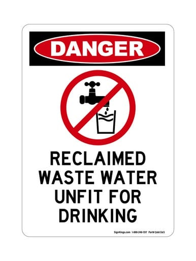Reclaimed Waste Water Unfit For Drinking (No Water Symbol), OSHA Danger Sign (Part#: DAN1365)