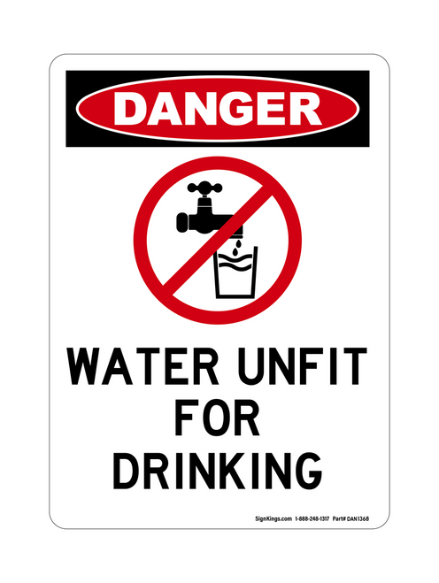 Non-Potable Water Do Not Use For Drinking Or Cooking Use  (No Water Symbol), Danger Sign