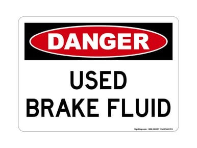 Used Brake Fluid, OSHA Danger Sign