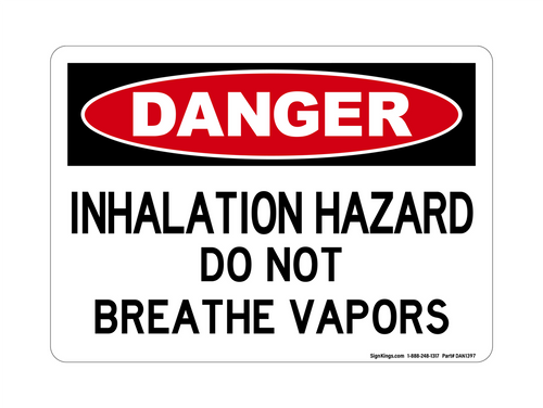 Inhalation Hazard Do Not Breathe Vapors, Danger Sign