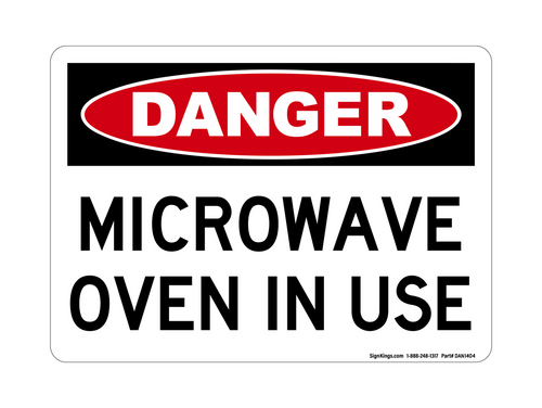 Microwave Oven In Use, Danger Sign