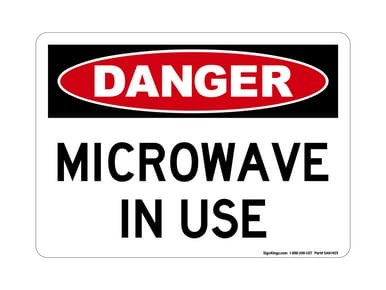 Microwave In Use, OSHA Danger Sign