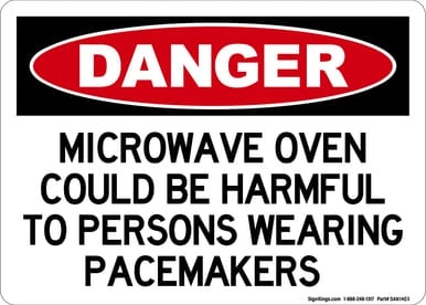 Microwave Oven Could Be Harmful To Persons Wearing Pacemakers, OSHA Danger Sign