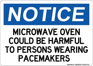 Microwave Oven Could Be Harmful To Persons Wearing Pacemakers, OSHA Notice Sign