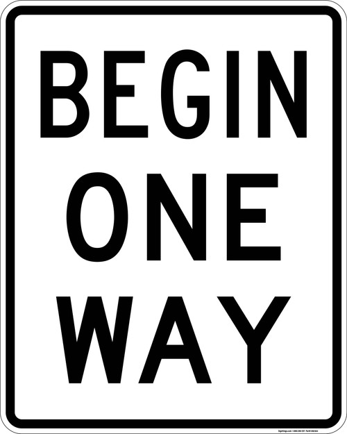 Begin One Way, One Way Sign