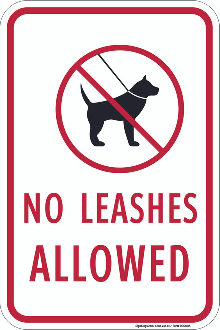 No Leashes Allowed,  Property Sign