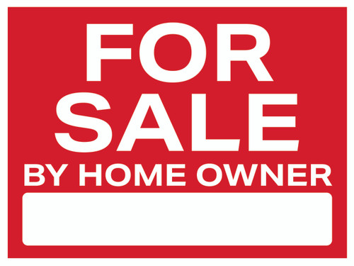 For Sale By Home Owner, Yard Sign 24"x18"