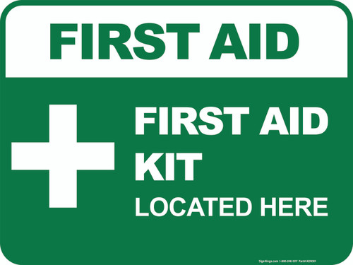 First Aid- First Aid Kit Located Here, First Aid Sign