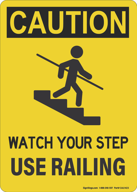 Watch Your Step Use Railing (Stairs Symbol), Caution Sign