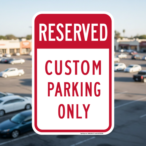 Preview of Reserved CUSTOM Parking Only Red, 12"x18" Parking Sign