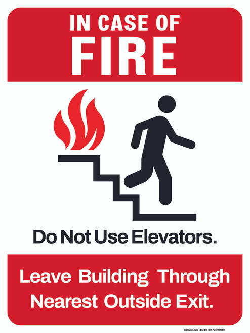 In Case of Fire: Do Not Use Elevators - Leave Building Through Nearest Outside Exit, Fire Safety Sign 18"x24"