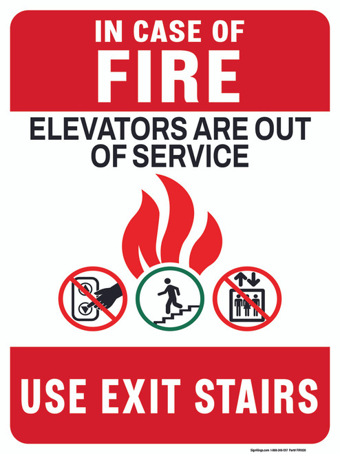 "In Case of Fire: Elevators Are Out of Service - Use Exit Stairs", Fire Safety Sign (Part#: FIR1020)