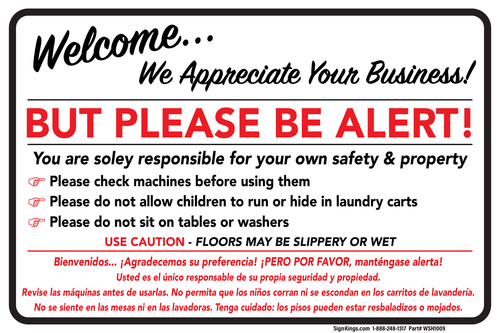 Welcome-Please Be Alert, Laundromat Sign , 18"x12"