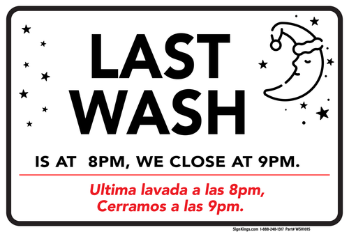 Customize Last Wash/Close, Laundromat Sign , 18"x12"