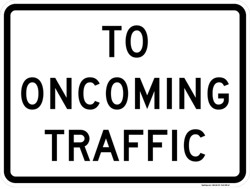 To On Coming Traffic Plaque, MUTCD (Part#: SKR1-2aP)