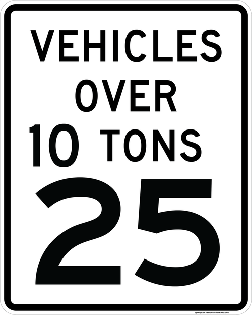 "Vehicles Over 10 Tons" 25 MPH Speed Limit, MUTCD Sign,  24"x30", 36"x42", 48"x54"
